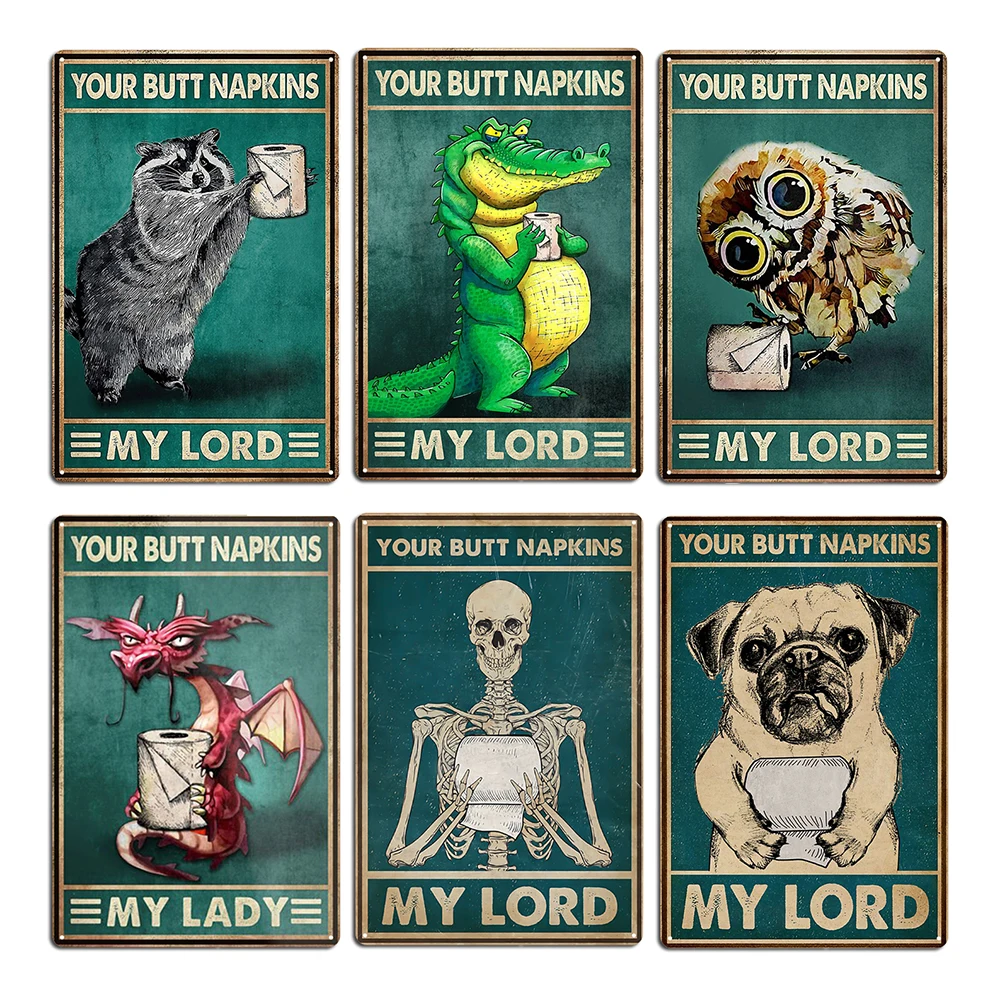 Ratel Your Butt Napkins My Lord Raccoon Retro Metal Signs Club Home Classic Cave pub Wall Decor Tin sign Posters Dinasaur |