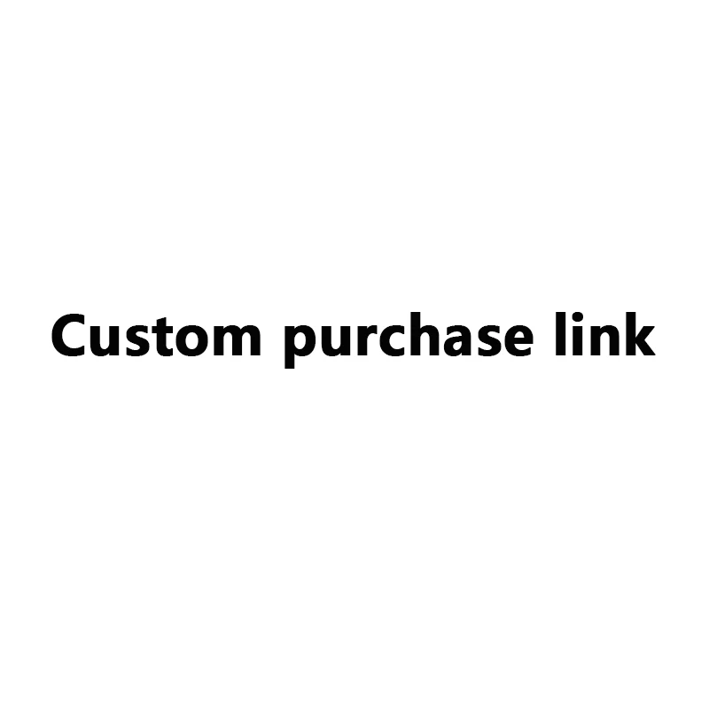 

Customer customized please contact customer service if necessary