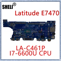 sheli for dell latitude 7470 e7470 laptop motherboard cn 0vnkrj 0vnkrj aaz60 la c461p with i7 6600u cpu mainboard