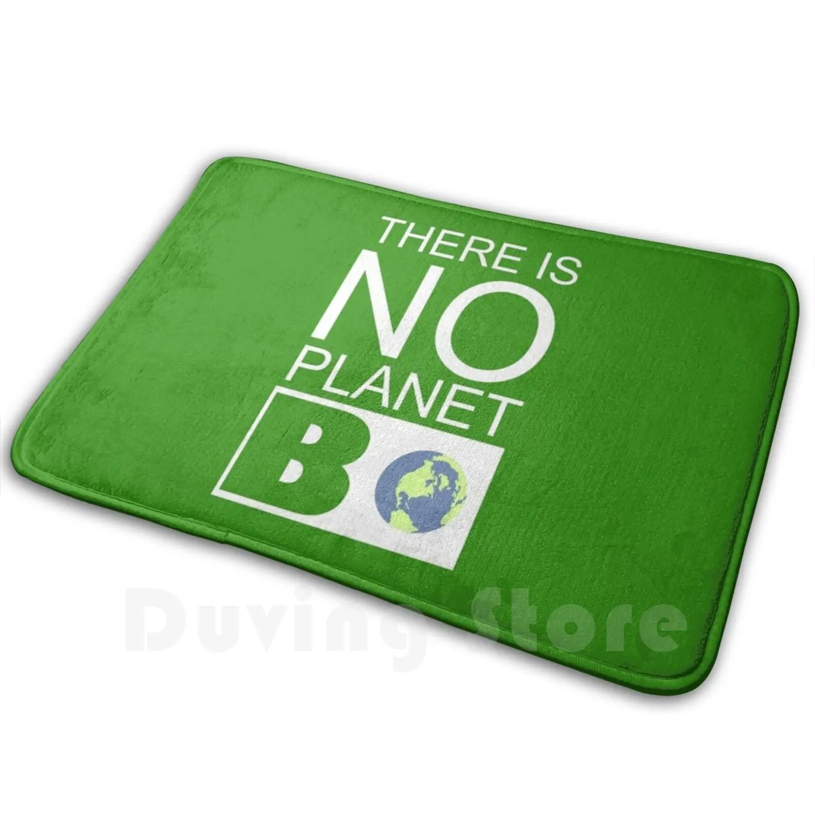 

There Is No Planet B Quote For The Environment Carpet Mat Rug Cushion Soft Non - Slip Save The Planet Global Warming