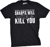 mens sharks will kill you funny t shirt sarcasm novelty offensive tee for guys t shirts 2018 fashionmens 100 cotton t shirt