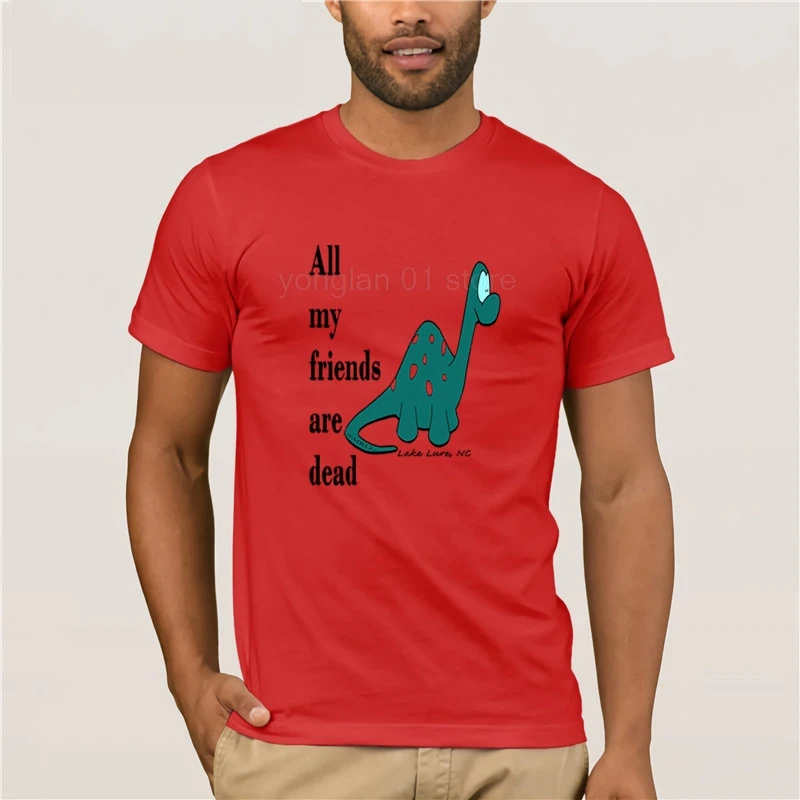 

Men's Print Casual 100% Cotton T-Shirt Popular All My Friends Are Dead Dinosaur t shirt