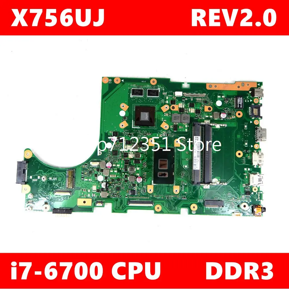 

X756UJ Motherboard REV2.0 i7-6500CPU DDR3 For Asus X756U X756UB X756UX X756UJ X756UV Laptop Mainboard X756UQ Mainboard