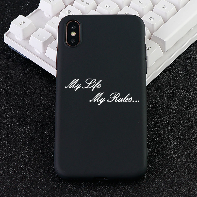 Phone Cases for IPhone 6s 7 8 11 Plus Pro X XS MAX XR Case My Life Rule Soft Silicone Fitted Covers Shell Accessories |