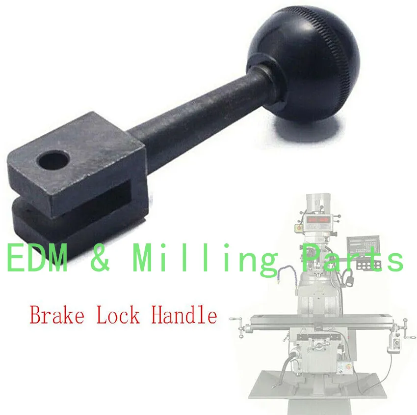 

Milling Machine Brake Lock Handle CNC Vertical Mill Crank Tool For Bridgeport