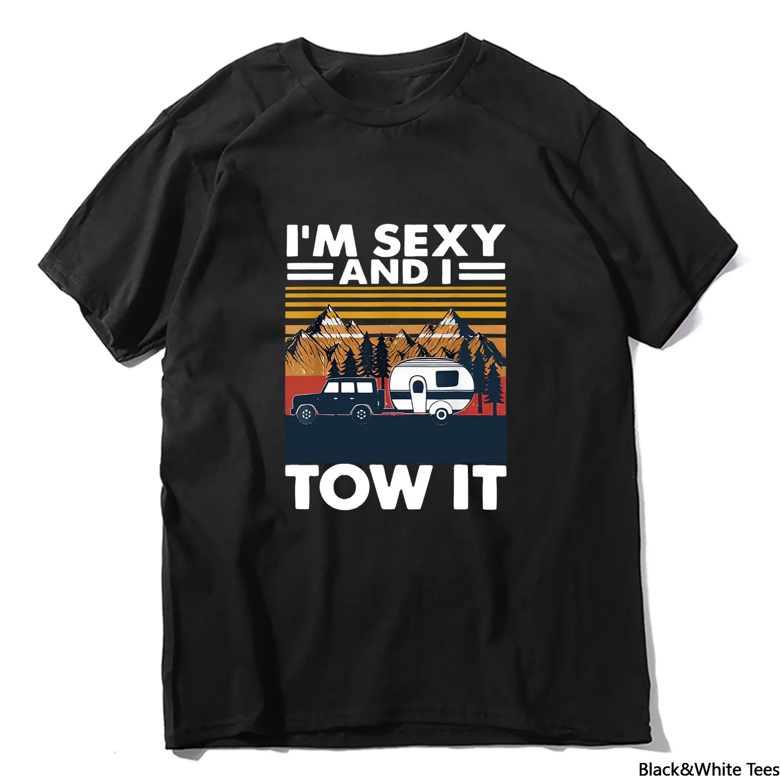 

I'm Sexy and I Tow It Bigfoot Camp Hiking Camping Funny Summe Men's Novelty T-Shirt Unisex Humor Women Soft Top Tee