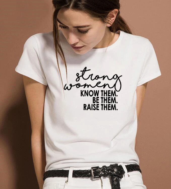 

Strong Know Them Funny T Shirt Women Summer Short Sleeve O-neck Cotton Tshirt Women Loose Camiseta Mujer Casual Tee Shirt Femme