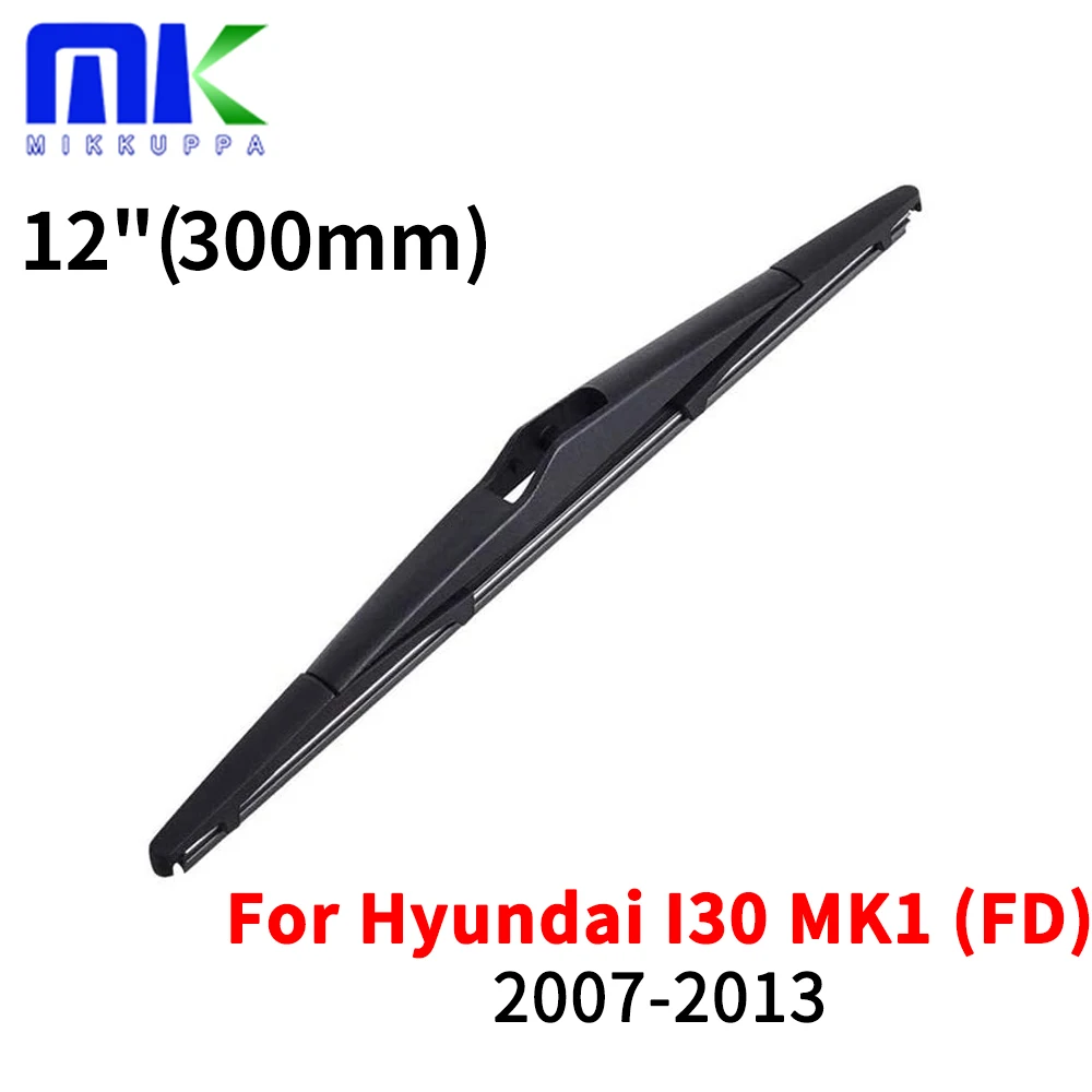 12" Rear Wiper Blade For Hyundai I30 MK 1 (FD) 2007 2008 2009 2010 2011 2012 2013 Windshield Windscreen Rear Window 12" Rear Wiper Blade For Hyundai I30 MK 1 (FD) 2007 2008 2009 2010 2011 2012 2013 Windshield Windscreen Rear Window