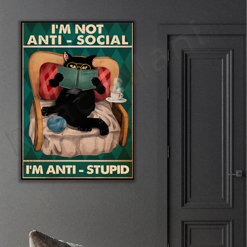 

I am not anti-social, I am anti-stupid, posters, books, posters, love books, posters, library posters, mental health posters, bo