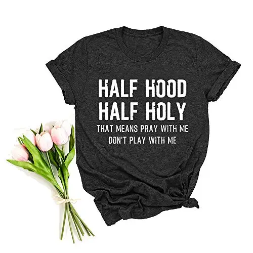 

Half Hood Half Holy T Shirt Women Fun Faith Gift Short Sleeve Casual Jesus Tops Christian Tees