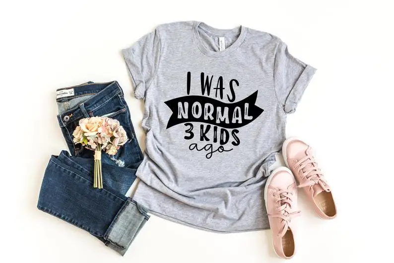 gray t black words Рисовый дизайн, футболка с надписью «I Was Normal Three Kids Ago», забавные женские футболки с надписью «Mom Life», женские футболки на День Матери - Цвет: gray t black words
