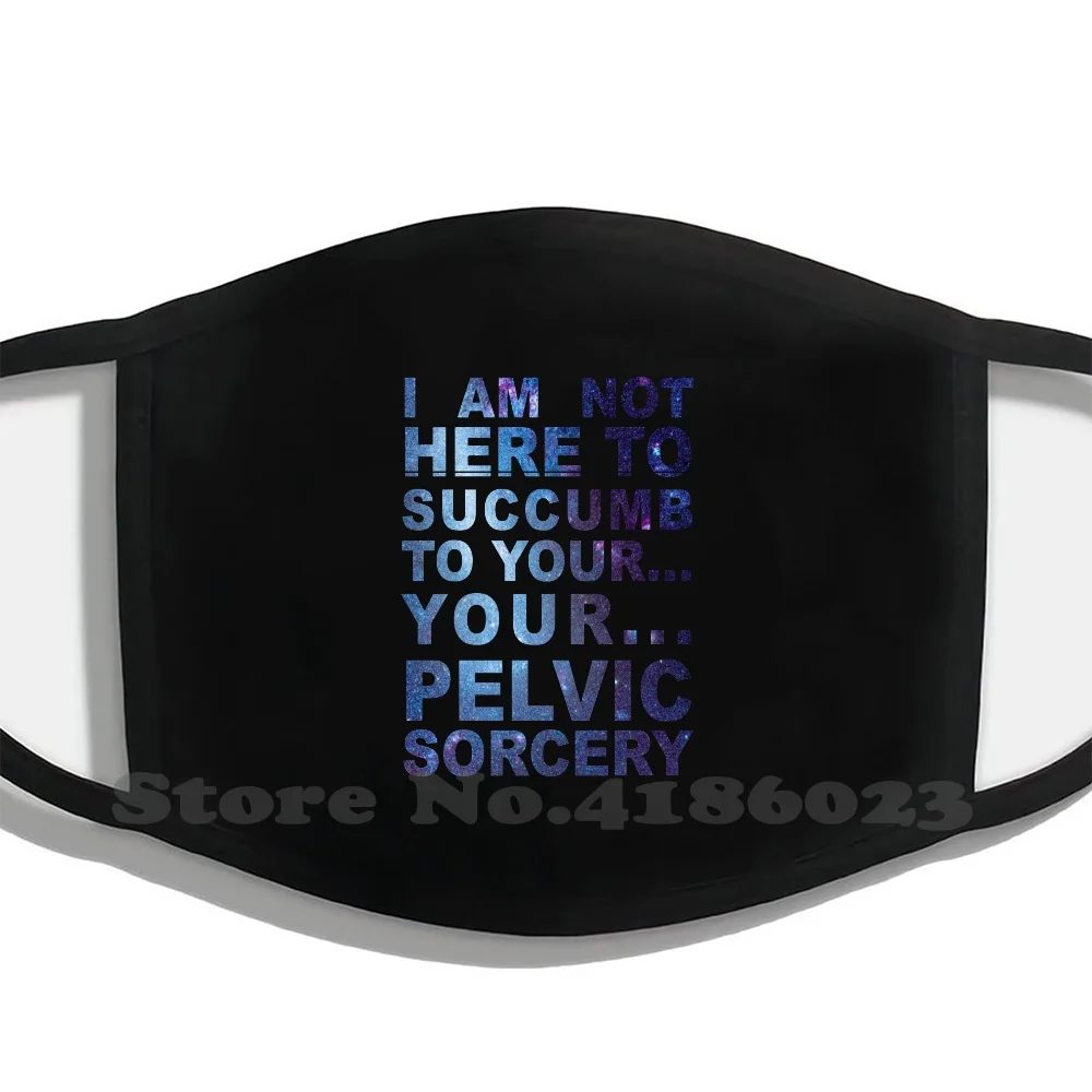 

" Pelvic Sorcery " Funny Cool Cotton Face Mask Quote Gamora
