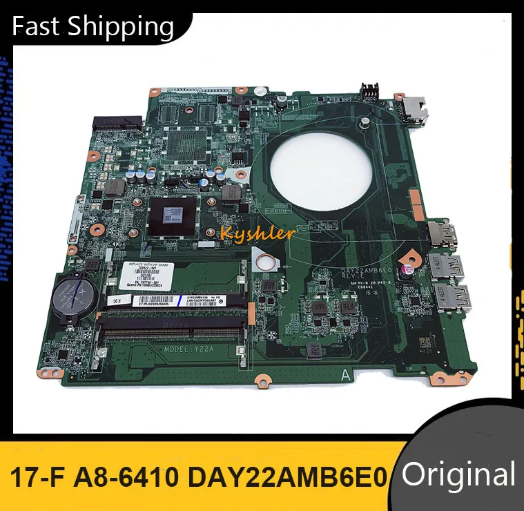 763422 501For HP PAVILION 17 F серии Материнская плата ноутбука DAY22AMB6E0 REV:E A8 6410 материнская