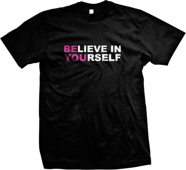 

Be You Believe In Yourself Inspirational Positive Confidence Mens T-shirt