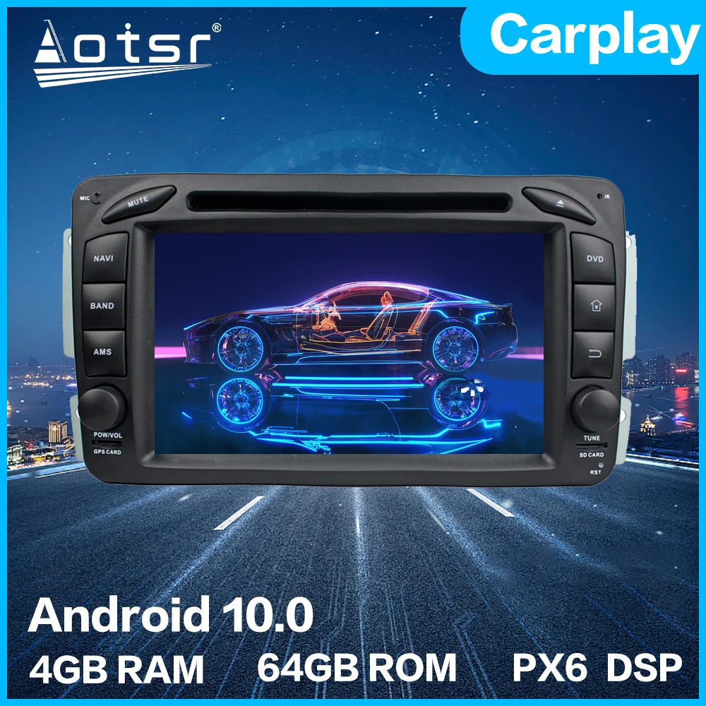 For MERCEDES BENZ C CLASS W203 Android 10 PX6 Car Multimedia DVD Player 4+64GB Auto GPS Navigation Stereo radio DSP Carplay WIFI |
