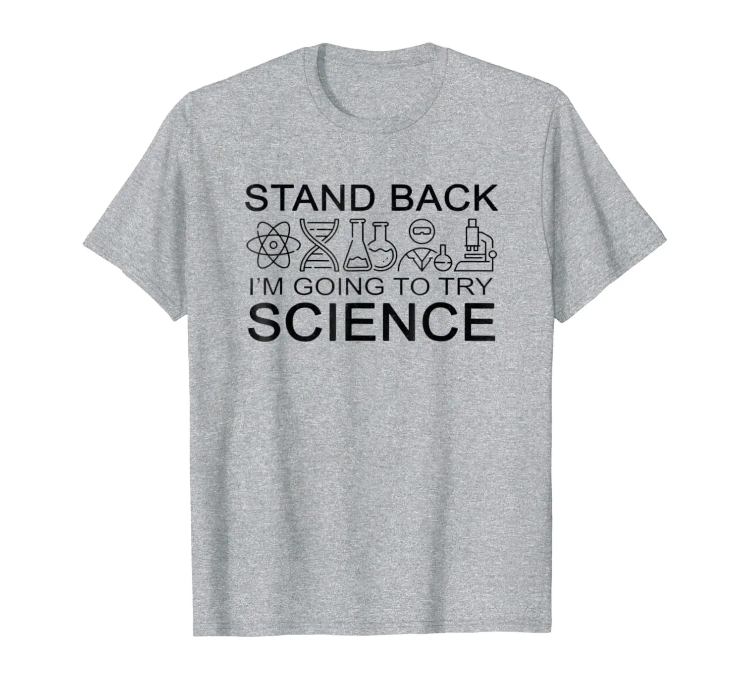 

Cool Stand back I'm going to try Science T-Shirt