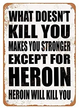 

Rustic What Doesn't Kill You Makes You Stronger. Except for Will Kill You. Vintage Look Metal Sign