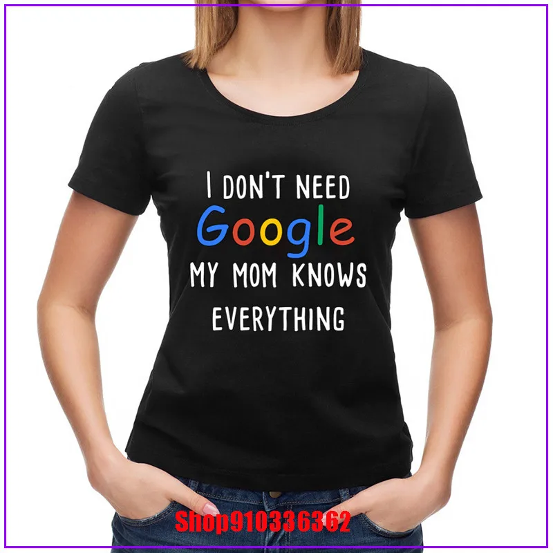 Женская хлопковая футболка с надписью I don't need google my Mom Know everything Новое