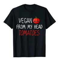 vegan from my head tomatoes funny pun t shirt tees prevailing tight cotton student t shirt japan style