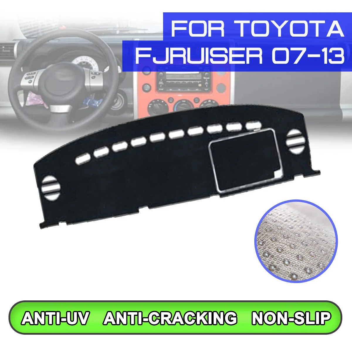 

Car Dashboard Mat Anti-dirty Non-slip Dash Cover Mat UV Protection Shade for Toyota FJ CRUISER 2007 2008 2009 2010 2011-2013
