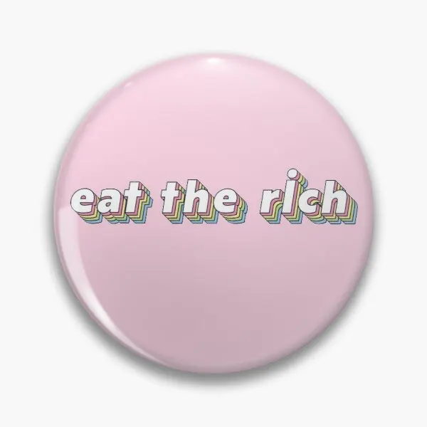

Eat The Rich Customizable Soft Button Pin Cute Funny Creative Collar Lapel Pin Lover Hat Metal Fashion Brooch Gift Decor