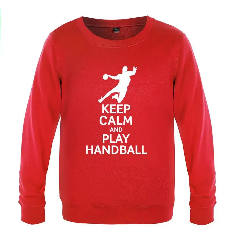 

Keep Calm And Play Handball Sweatshirts Men Spring Autumn Long Sleeve O-Neck Pullover Casual Man Streetwear Sport Fitness Hoodie