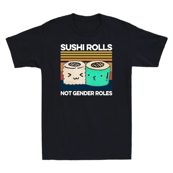 

Sushi Rolls Not Gender Roles Funny Food Gender Graphic Vintage Men's T-Shirt Tee