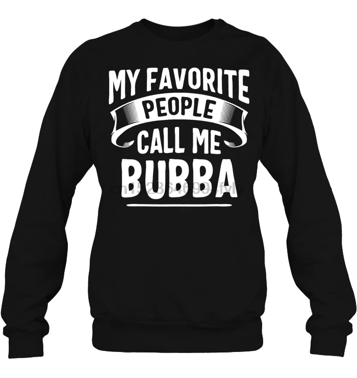 Мужская толстовка с капюшоном My Favorite People Call Me Bubba женская уличная одежда|Мужские
