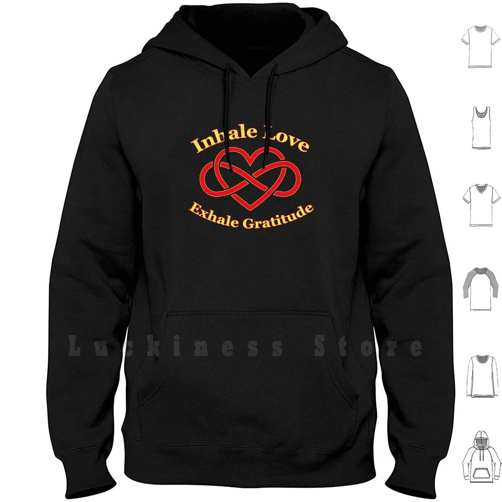 

Inhale Love Exhale Gratitude hoodies Inhale Love Exhale Gratitude Exhale Hate Yoga