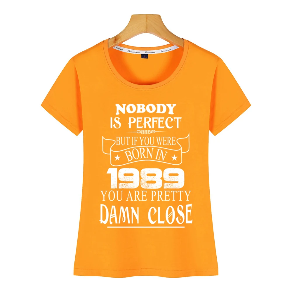 Топы футболка для женщин nobody is perfect но если вы родились в 1989 году повседневная