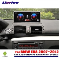 liorlee car radio stereo audio video for bmw e88 2007 2012 hd screen car android gps navigation multimedia player