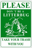 garbage station trash can decorative metal tin sign please dont be a litterbug take your trash with you 8x12 or 12x16 inches