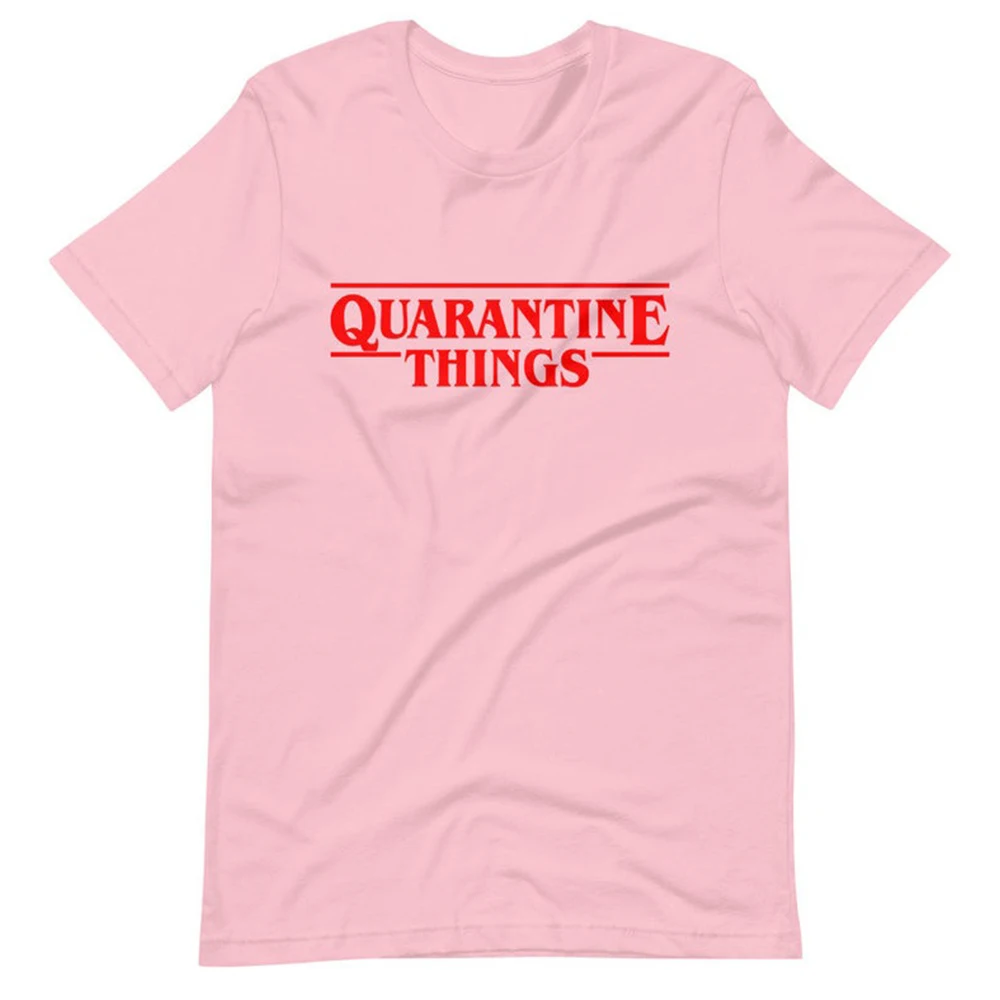 

Quarantine Things Letter Print Women T Shirt Unisex Clothes Summer Short Sleeve Funny T Shirts Cotton Graphic Tees Dropshipping