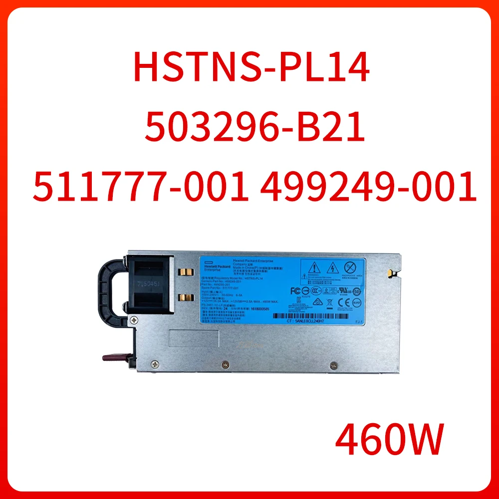 

460W HE Hot-Plug Power Supply HSTNS-PL14 503296-B21 511777-001 499249-001 For HP DL360 DL380 G6 G7 G8 Server Original