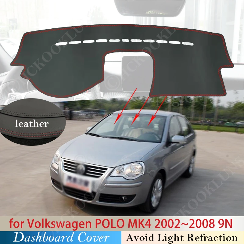 

PU Leather for Volkswagen VW POLO MK4 2002 ~ 2008 9N 9N3 Anti-Slip Mat Dashboard Cover Pad SunShade Dashmat Carpet Accessories