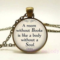 a room without books is like a body without a soul photo cabochon glass chain necklacecharm women pendants fashion jewelry gift