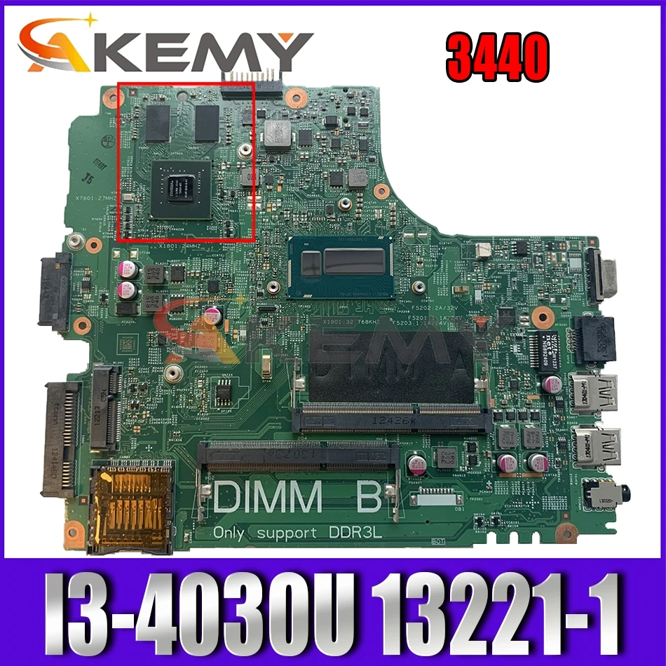 

Akemy I3-4030U для Dell Latitude 3440 ноутбук материнская плата DL340-HSW 13221-1 ПРБ: WVPHP REV:A00 CN-0DVPJ6 DVPJ6 материнская плата тетрадь