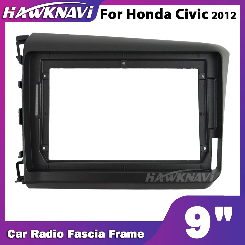 

Hawknavi 9 Inch Car Audio Frame For Honda Civic 2012 2 Din Automotive Stereo Fascia Framework Dash Installation Accessories