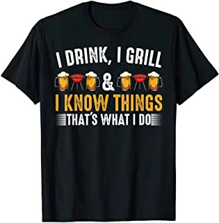 I Drink I Grill And I Know Things BBQ Party Grilling Beer T-Shirt 5 things you should know about my grandma shirt