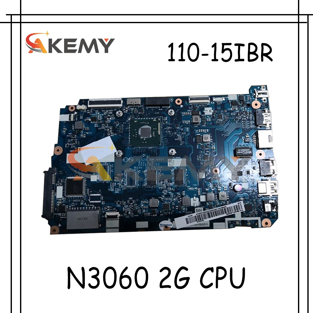 

Akemy для Lenovo 110-15IBR CG520 NM-A801 Материнская плата ноутбука процессор N3060 2G интегрированная видеокарта 100% тесты OK