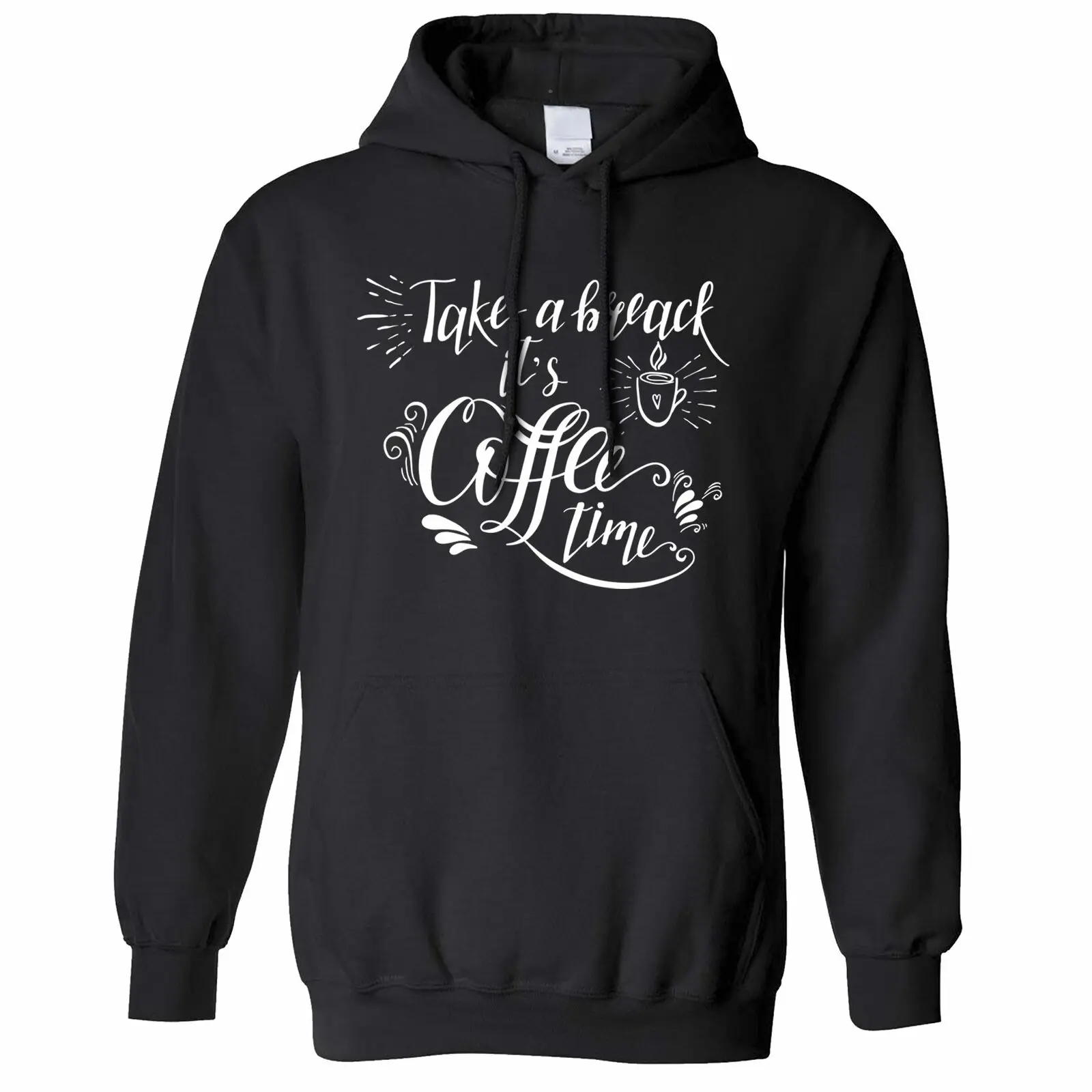 

Novelty slogan Hoodie take a break it is Coffee Time