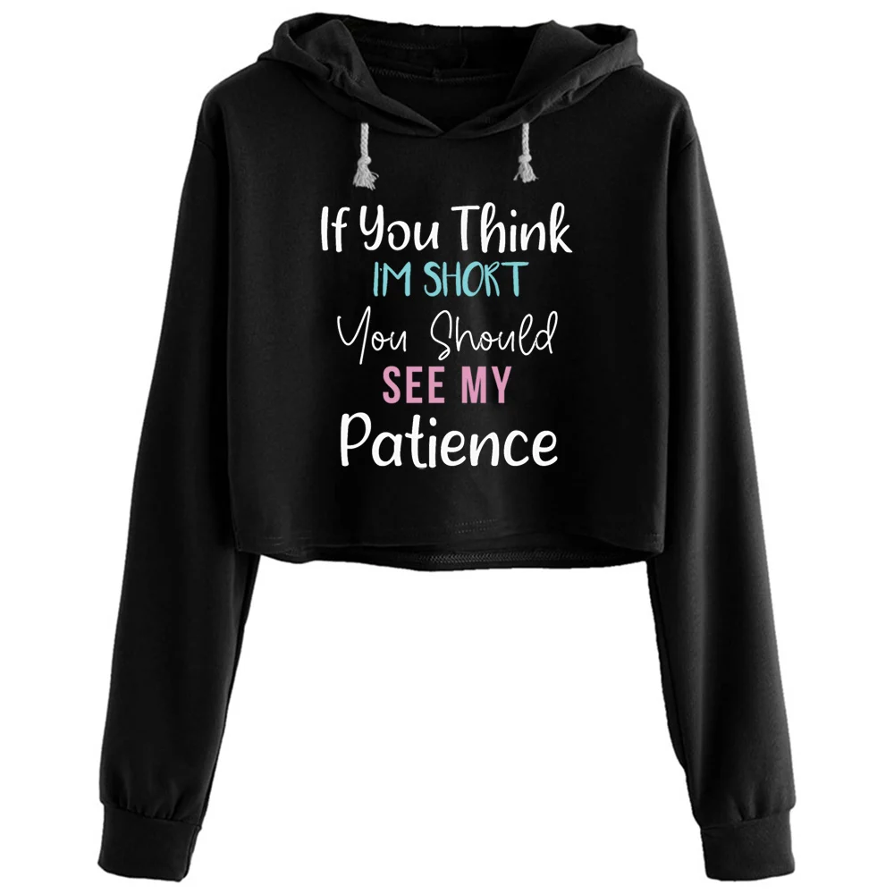

If You Think Im Short Funny With Sayings Gi Crop Hoodies Women Kpop Korean Y2k Kawaii Pullover For Girls