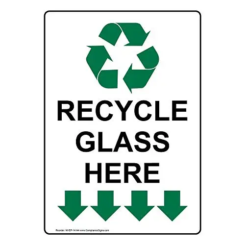 

Vertical Recycle Glass Here Sign, 14x10 in. Aluminum for Recycling/Trash/Conserve by ComplianceSigns