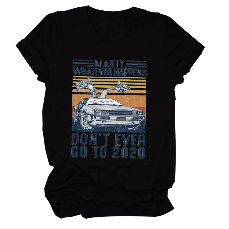 

Women T-shirt Casual Crew Neck Short Sleeve Top Tees Vintage Marty Whatever Happens Cars Basic Pullover T-shirt Oversize T-shirt