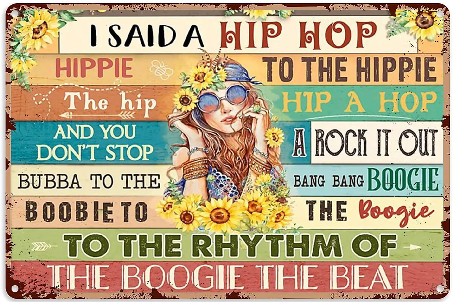 

Hippie Decorations for Kids Sunflower Hippie Girl I Said A Hip Hop to The Hippie Paper Poster,Metal Tin Sign 12x16 inch