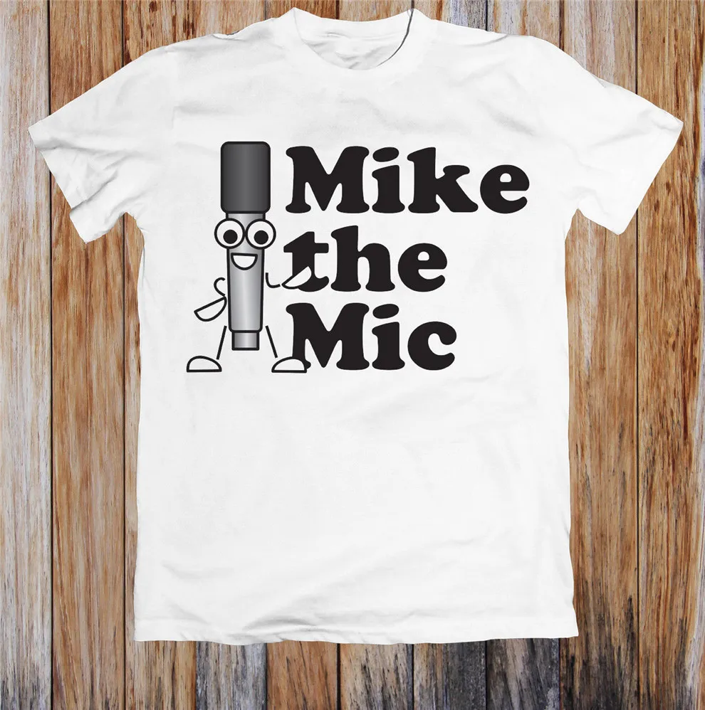 

Mike The Mic Beside Name Funny Unisex T-Shirt Loose Size Top Tee Shirt
