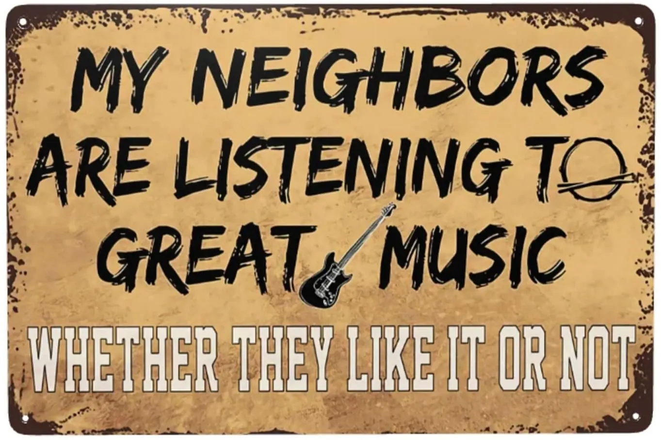 

Funny Wall Decor Metal Tin Signs My Neighbors are Listening to Great Music Vintage Retro Design Paintings Wall Art Decoration