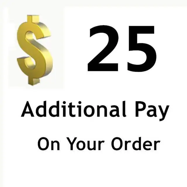 

$25 Additional Pay On Your order for W117 star