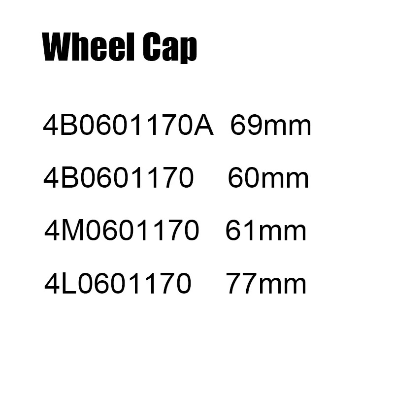 

4pcs Wheel Hubcaps for Q7 A4L Center Cover Cap 69mm 60mm 61mm 77mm 4B0601170A 4B0601170 4M0601170 4L0601170