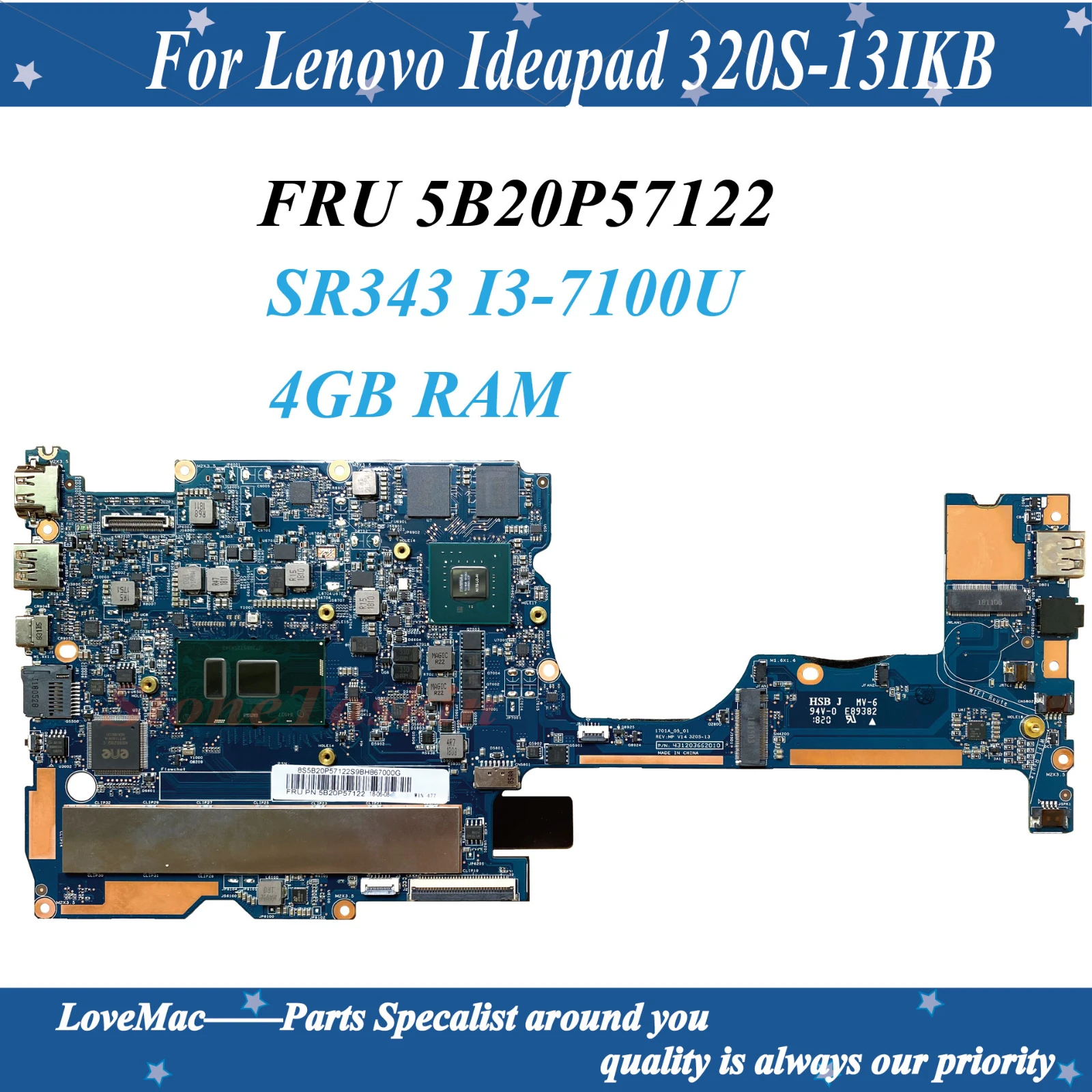 

Hight quality FRU 5B20P57122 For Lenovo Ideapad 320S-13IKB Laptop Motherboard SR343 I3-7100U 4GB 100% Tested